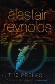Aurora Rising/The Prefect, by Alastair Reynolds